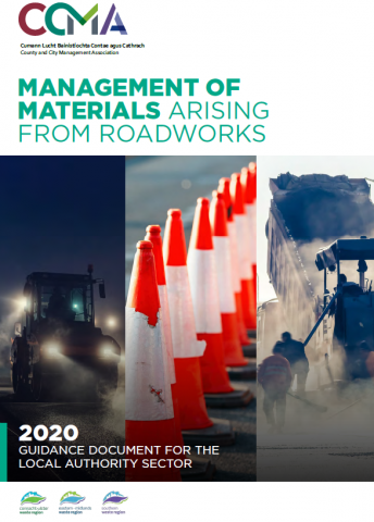 New 2020 Guidance Document: Management of Materials Arising from Roadworks New 2020 Guidance Document: Management of Materials Arising from Roadworks
